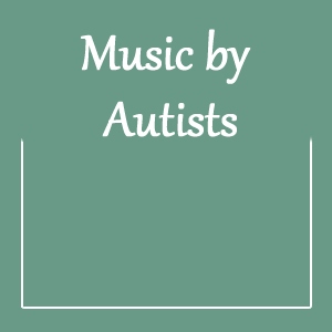 Text: Music by Autists.