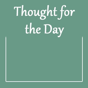 The image says Thought for the Day.